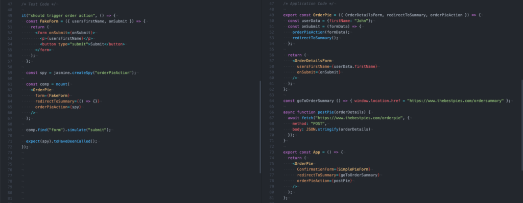 The test injects a spy for the orderAction prop. The application code injects an orderPie function that makes real http calls. 